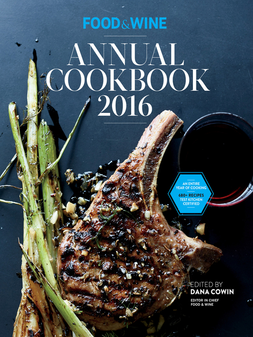Title details for Food & Wine Annual Cookbook 2016 by Dana Cowin - Available